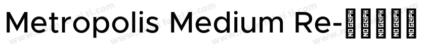 Metropolis Medium Re字体转换